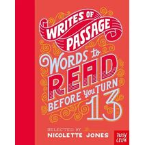 Writes of Passage: Words To Read Before You Turn 13