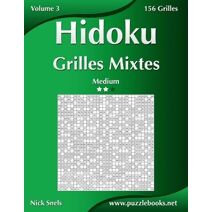 Hidoku Grilles Mixtes - Medium - Volume 3 - 156 Grilles (Hidoku)