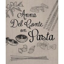 Anna Del Conte On Pasta