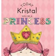 Today Kristal Will Be a Princess