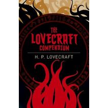 The Lovecraft Compendium (Arcturus Classics)