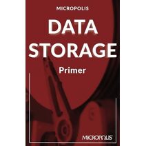 Micropolis Data Storage Primer (Micropolis Handbooks)