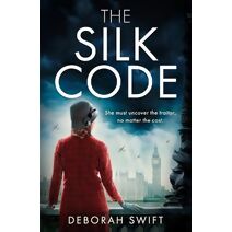 SIlk Code (WW2 Secret Agent Series)