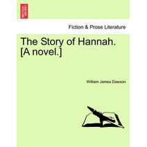 Story of Hannah. [A Novel.]