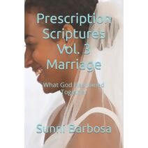 Prescription Scriptures Vol. 3 Marriage (Marriage)