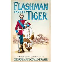 Flashman and the Tiger (Flashman Papers)