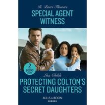 Special Agent Witness / Protecting Colton's Secret Daughters – 2 Books in 1 Mills & Boon Heroes (Mills & Boon Heroes)