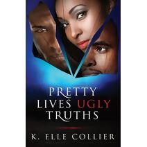 Pretty Lives Ugly Truths (Monroe Family)