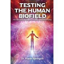Testing The Human Biofield