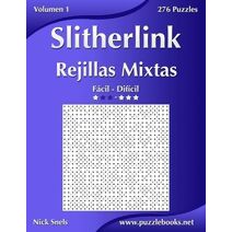 Slitherlink Rejillas Mixtas - De Fácil a Difícil - Volumen 1 - 276 Puzzles (Slitherlink)