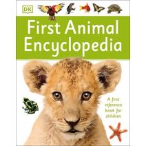 First Animal Encyclopedia (DK First Reference)