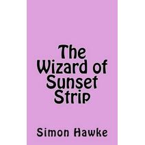 Wizard of Sunset Strip (Wizard of 4th Street)