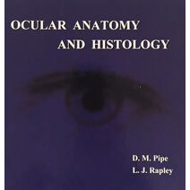 Ocular Anatomy and Histology