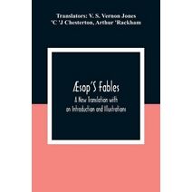 AEsop'S Fables; A New Translation with an Introduction and Illustrations