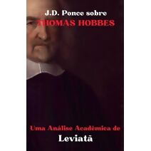 J.D. Ponce sobre Thomas Hobbes (O Empirismo)