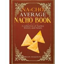 Na-cho Average Nacho Book -A Collection of Nachos History And Future