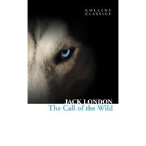 Call of the Wild (Collins Classics)