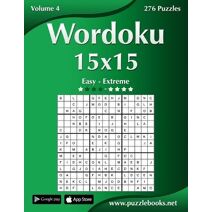 Wordoku 15x15 - Easy to Extreme - Volume 4 - 276 Puzzles (Wordoku)