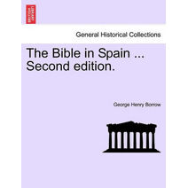 Bible in Spain ... Second edition.