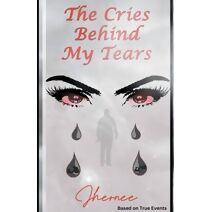 "The Cries Behind My Tears"