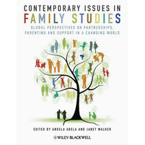 Contemporary Issues in Family Studies - Global Perspectives on Partnerships, Parenting and Support in a Changing World