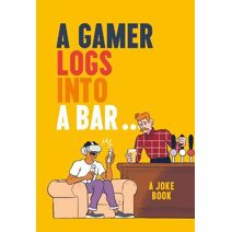 Gamer Logs into a Bar…