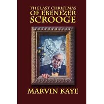 Last Christmas of Ebenezer Scrooge