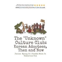 "Unknown" Culture Club (Korean Adoptees Worldwide)