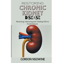 Restoring Chronic Kidney Disease