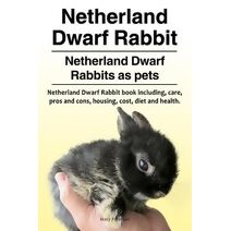 Netherland Dwarf Rabbit. Netherland Dwarf Rabbits as pets. Netherland Dwarf Rabbit book including pros and cons, care, housing, cost, diet and health.