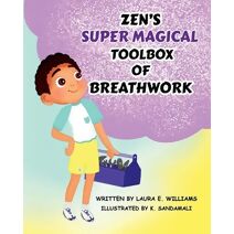 Zen's Super Magical Toolbox of Breathwork (Zen's Toolbox)