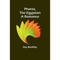 Pharos, The Egyptian A Romance