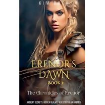 Erenor's Dawn, Book 2 of The Chronicles of Erenor (Chronicles of Erenor)