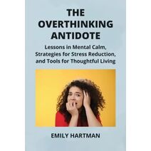 Overthinking Antidote
