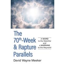 70th-Week & Rapture Parallels