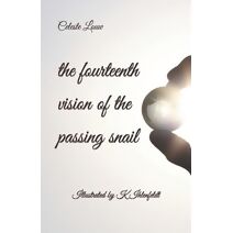 fourteenth vision of the passing snail