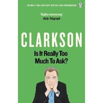 Is It Really Too Much To Ask? (World According to Clarkson)