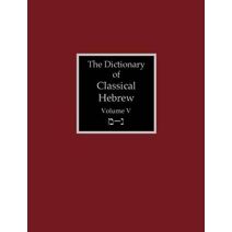 Dictionary of Classical Hebrew Volume 5 (Dictionary of Classical Hebrew)