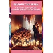 Reignite The Spark