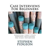 Case Interviews For Beginners