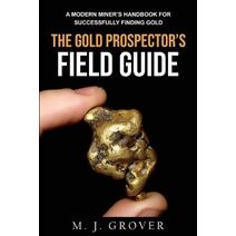 Gold Prospector's Field Guide