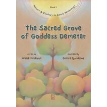 Sacred Grove of Goddess Demeter (Nature & Ecology in Greek Mythology)