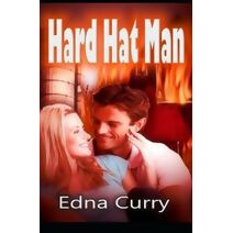 Hard Hat Man (Minnesota Romance Novels)