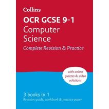 OCR GCSE 9-1 Computer Science Complete Revision & Practice (Collins GCSE Grade 9-1 Revision)