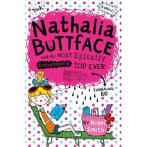 Nathalia Buttface and the Most Epically Embarrassing Trip Ever (Nathalia Buttface)