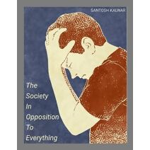 Society In Opposition To Everything