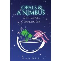 Opals & a Nimbus Official Cookbook