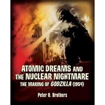 Atomic Dreams and the Nuclear Nightmare
