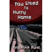 You Used to Hurry Home