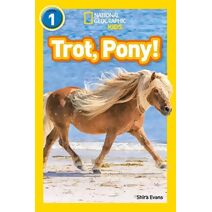 Trot, Pony! (National Geographic Readers)